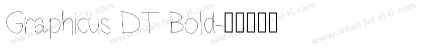 Graphicus DT Bold字体转换